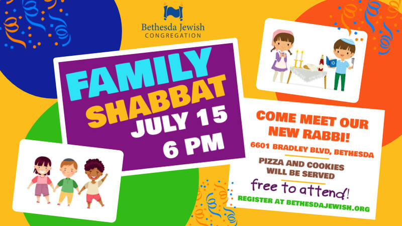 		                                		                                    <a href="https://www.bethesdajewish.org/event/familyshabbat"
		                                    	target="_blank">
		                                		                                <span class="slider_title">
		                                    Family Shabbat for Kids!		                                </span>
		                                		                                </a>
		                                		                                
		                                		                            	                            	
		                            <span class="slider_description">BJC will be holding a special early Shabbat service for families with young children! Come in jeans, come in jammies, come as you are! Bring the whole crew for a fun sing along Shabbat. and meet our new Rabbi! Pizza and cookies will be served afterwards. July 15th at 6 PM in Covenant Hall. Open to non-members! Please let us know you're coming. Regular Shabbat services will take place at 7 30 PM.</span>
		                            		                            		                            